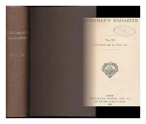 HARDY, THOMAS (1752-1832) ; KIPLING, RUDYARD ( ) [ET AL.] - Longman's Magazine : Vol. 15 November 1889 to April 1890