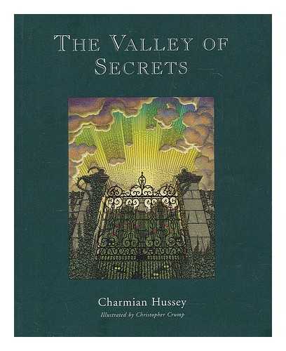 HUSSEY, CHARMIAN - The valley of secrets / Charmian Hussey ; illustrated by Christopher Crump