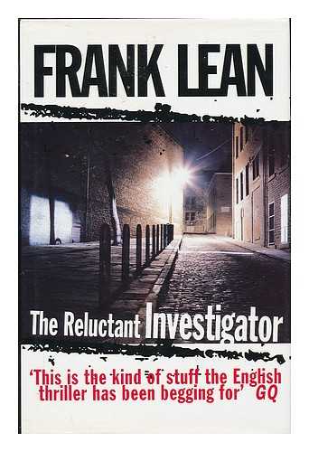 LEAN, FRANK - The reluctant investigator