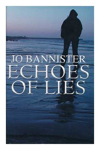 BANNISTER, JO - Echoes of lies / Jo Bannister