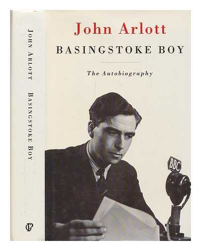 ARLOTT, JOHN - Basingstoke boy / John Arlott