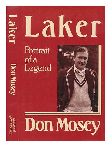 MOSEY, DON (1924-) - Jim Laker : portrait of a legend / Don Mosey