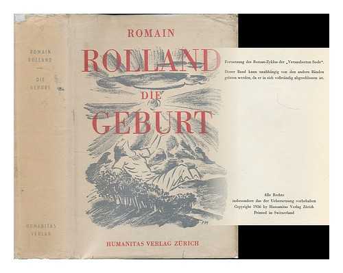 ROLLAND, ROMAIN (1866-1944) - Die Geburt : Roman / Romain Rolland