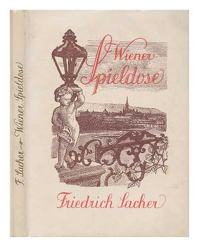 SACHER, FRIEDRICH (1899-1982) - Wiener Spieldose : Besinnliches, Aufsätze und Plaudereien / Friedrich Sacher