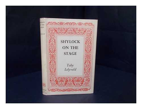 LELYVELD, TOBY - Shylock on the Stage