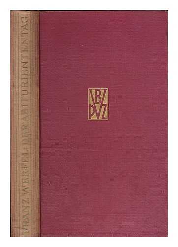 WERFEL, FRANZ (1890-1945) - Der Abituriententag : die Geschichte einer Jugendschuld / Franz Werfel