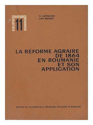 Adaniloaie, Nichita. Berindei, Dan - La reforme agraire de 1864 en Roumanie et son application