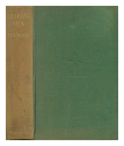 NOBLE, MONTAGUE ALFRED - Gilligan's men : a critical review of the M.C.C. tour of Australia, 1924-25 / M.A. Noble