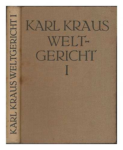 KRAUS, KARL (1874-1936) - Weltgericht : I. Band / von Karl Kraus