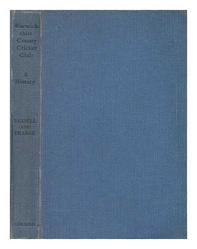 EDGELL, G. W. - Warwickshire County Cricket Club : a history by G. W. Edgell and M. F. K. Fraser