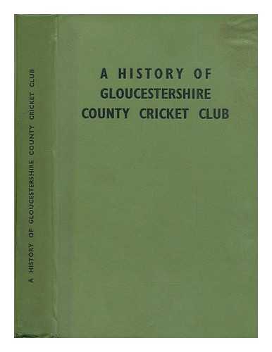 CAPLE, SAMUEL CANYNGE - A history of Gloucestershire County Cricket Club 1870-1948