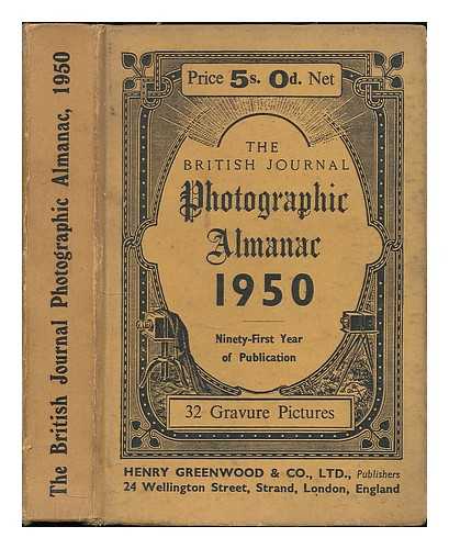 DALLADAY, ARTHUR J. [ED.] - The British Journal Photographic Almanac and Photographer's Daily Companion : with which is incorporated The Year Book of Photography and Amateurs' Guide and the Photographic Annual, 1950 / edited by Arthur J. Dalladay