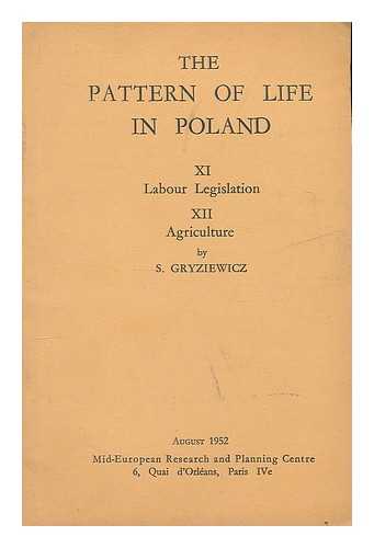 MID-EUROPEAN RESEARCH AND PLANNING CENTRE (PARIS) - The pattern of life in Poland - XI labour legislation, XII Agriculture