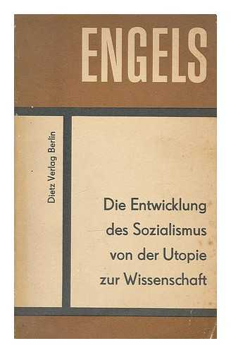 ENGELS, FRIEDRICH (1820-1895) - Die Entwicklung des Sozialismus von der Utopie zur Wissenschaft / Friedrich Engels