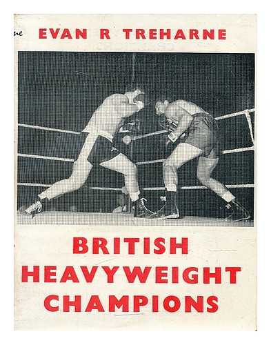 TREHARNE, EVAN ROBERT - British heavyweight champions