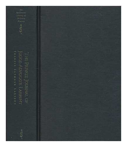 LARPENT, FRANCIS SEYMOUR (1776-?) - The private journal of Judge-Advocate Larpent : attached to the head-quarters of Lord Wellington during the Peninsular War from 1812 to its close