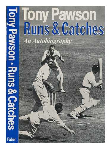 PAWSON, TONY (1921-?) - Runs and catches / [by] Tony Pawson