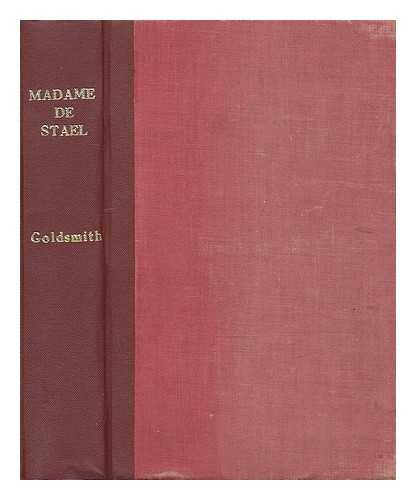 GOLDSMITH, MARGARET - Madame de Stael : portrait of a liberal in the revolutionary age