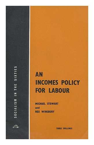 STEWART, MICHAEL (1906-1990). WINSBURY, REX - An incomes policy for labour