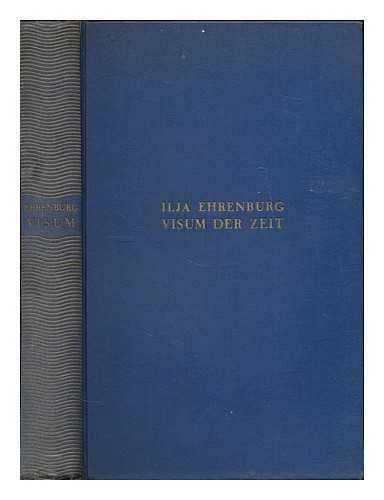 Ehrenburg, Ilja (1891-1967) - Visum der Zeit / Ilja Ehrenburg