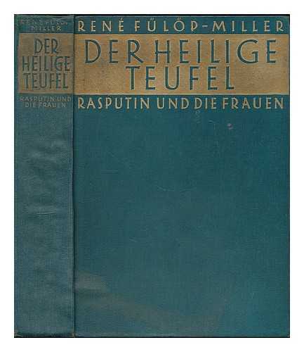 FULOP-MILLER, RENE (1891-1963) - Der heilige Teufel : Rasputin und die Frauen / Rene Fulop-Miller
