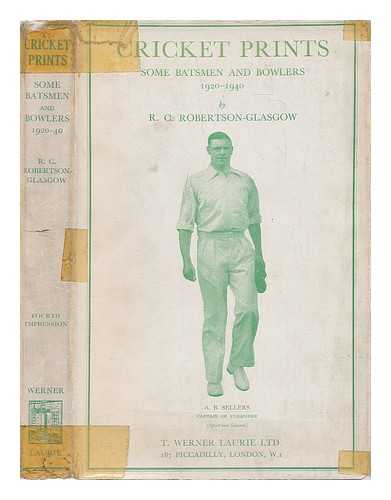 ROBERTSON-GLASGOW, RAYMOND CHARLES (1901-?) - Cricket prints : some batsmen and bowlers 1920-1940