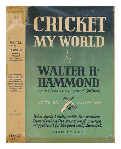 HAMMOND, WALTER (1903-1965) - Cricket my world