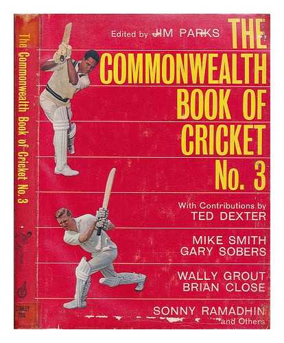 PARKS, JIM - The Commonwealth book of cricket. No.3 / edited by Jim Parks