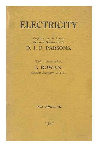 PARSONS, D. J. F. - Electricity : studies in Labour and Capital No. X. Prepared for the Labour research department