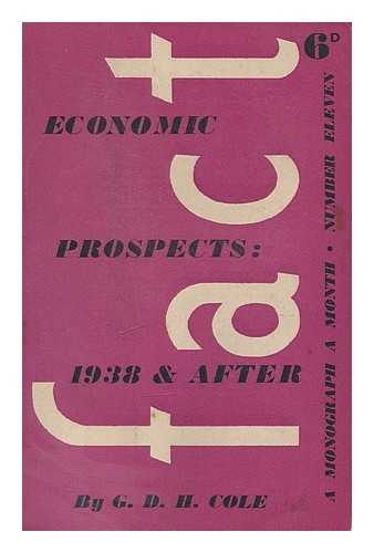 COLE, GEORGE DOUGLAS HOWARD (1889-1959) - Economic prospects : 1938 and after