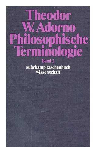 ADORNO, THEODOR W. (1903-1969) - Philosophische Terminologie : zur Einleitung, Band II / Theodor W. Adorno ; herausgegeben von Rudolf zur Lippe