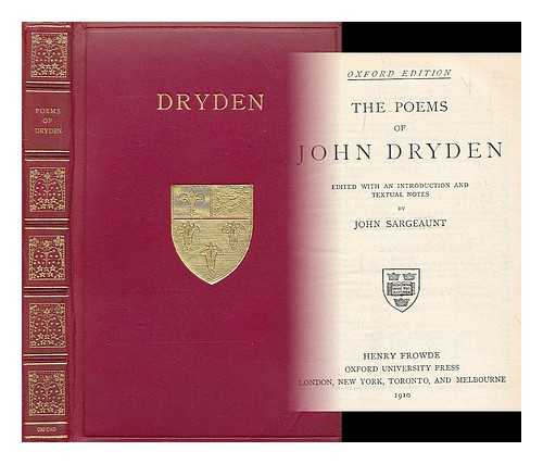 DRYDEN, JOHN (1631-1700). SARGEAUNT, JOHN (ED.) - The poems of John Dryden edited with an introduction and textual notes by John Sargeaunt