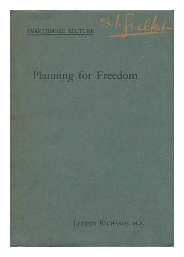 RICHARDS, LEYTON PRICE (1870-1948) - Planning for freedom