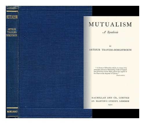 TRAVERS-BOERGSTROM, ARTHUR - Mutualism - a Synthesis