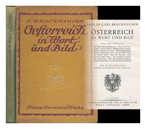 BROCKHAUSEN, KARL (B. 1859) - Osterreich in Wort und Bild / Unter Mitwirkung von Dr. Hans Ankwicz-Kleehoven, Elsa Brockhausen, [u. a.] mit 185 Bildern und einer Landkarte im Anhang