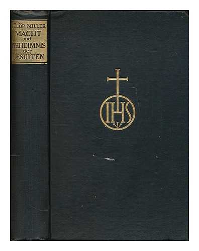 Fulop-Miller, Rene (1891-1963) - Macht und Geheimnis der Jesuiten : eine Kultur- und Geistesgeschichte / Rene Fulop-Miller