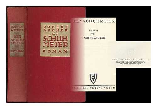 ASCHER, ROBERT - Der Schuhmeier : Roman / von Robert Ascher
