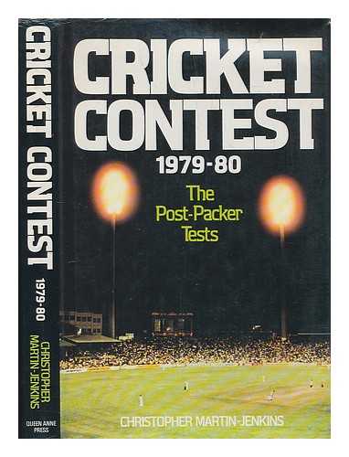 MARTIN-JENKINS, CHRISTOPHER - Cricket contest, 1979-80 : the post-Packer tests / Christopher Martin-Jenkins