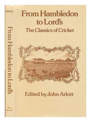 PYCROFT, JAMES - From Hambledon to Lord's : the classics of cricket / edited by John Arlott