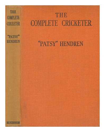 HENDREN, ELIAS 'PATSY'HENDREN, ELIAS - The complete cricketer