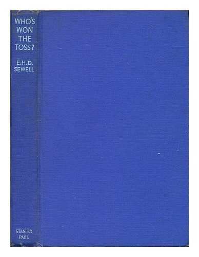 SEWELL, E. H. D. (B. 1872) - Who's won the toss?