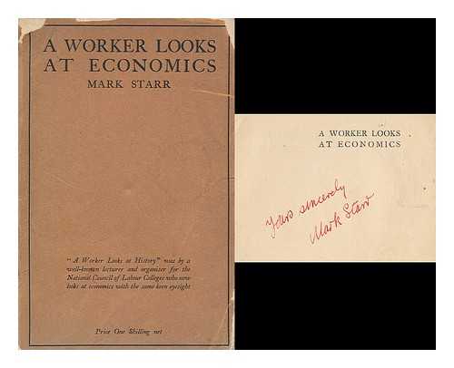 STARR, MARK - A worker looks at economics