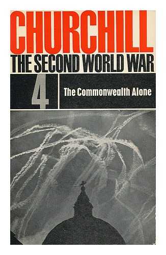 CHURCHILL, WINSTON (1874-1965) AND STALIN, JOSEPH (1879-1953) - The Second World War : 4, The Commonwealth alone