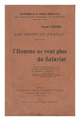 LESIGNE, ERNEST - Les droits du travail I. L'homme ne veut plus du salariat