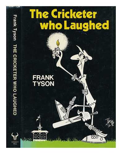TYSON, FRANK - The cricketer who laughed / Frank Tyson ; illustrated by Vane Lindesay