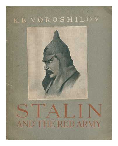 VOROSHILOV, KLIMENT EFREMOVICH (1881-1969) - Stalin and the red army