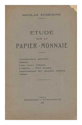 ZVORIKIN, NIKOLAI - Etude sur le papier-monnaie