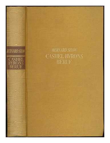 Shaw, Bernard (1856-1950) - Cashel Byrons Beruf : Roman / Bernard Shaw. Deutsch von Alfred Breiger