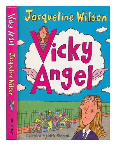 WILSON, JACQUELINE. SHARRATT, NICK (ILLUS.) - Vicky Angel / Jacqueline Wilson ; illustrated by Nick Sharratt