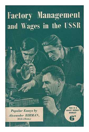 BIRMAN, ALEKSANDR MIKHAILOVICH - Factory management and wages in the Soviet Union
